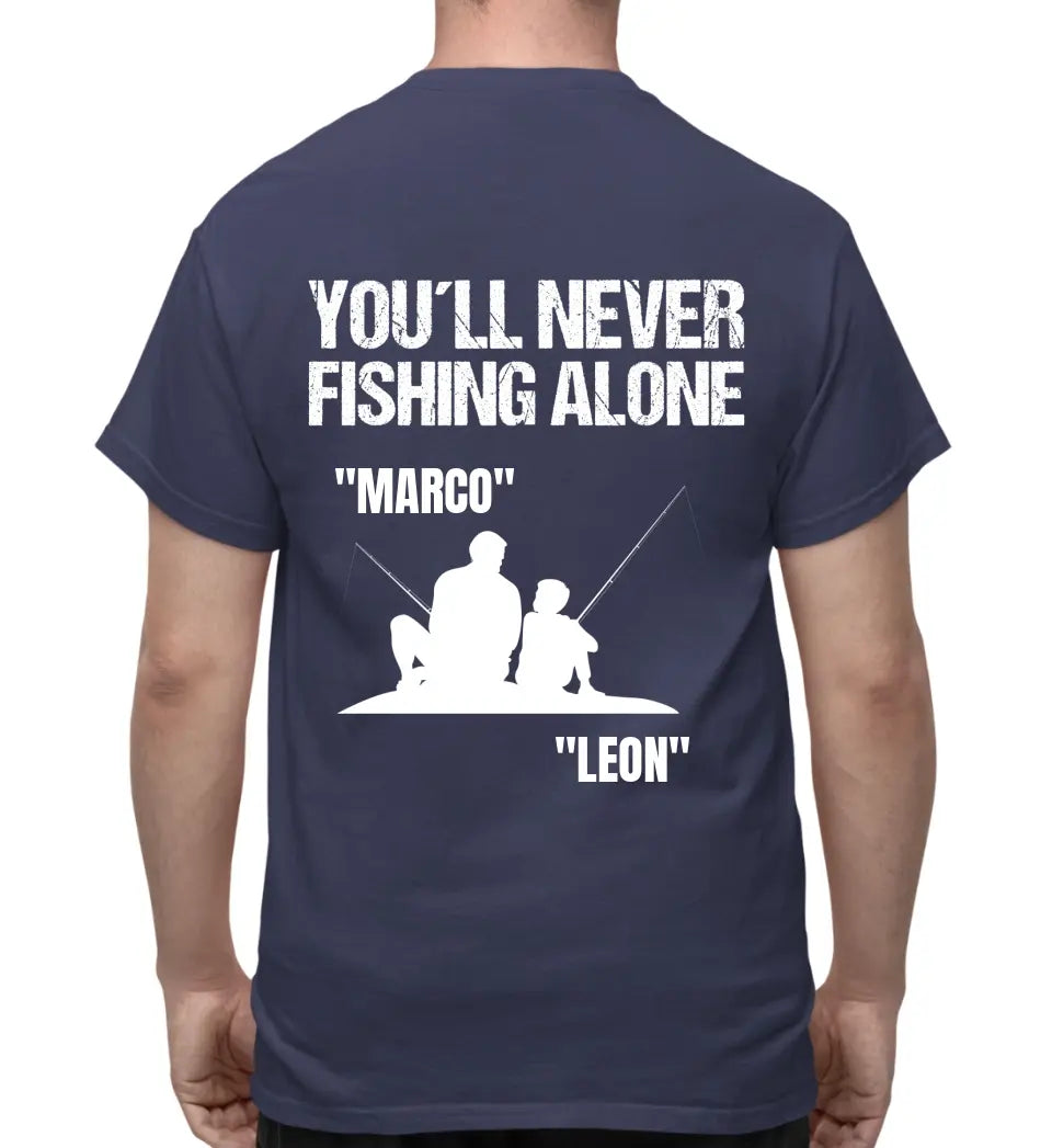 YOU´LL NEVER FISHING ALONE - T-SHIRT RÜCKENDRUCK - PERSONALISIERT