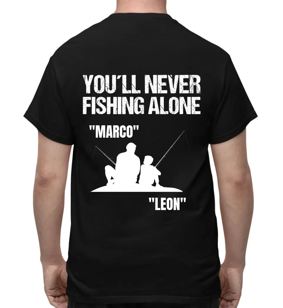 YOU´LL NEVER FISHING ALONE - T-SHIRT RÜCKENDRUCK - PERSONALISIERT