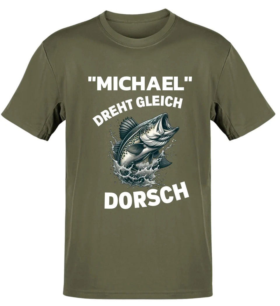 DREHT GLEICH DORSCH - T-SHIRT - PERSONALISIERT