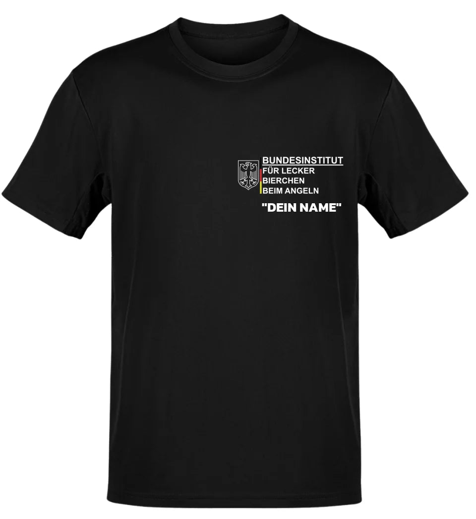BUNDESINSTITUT FÜR LECKER BIERCHEN BEIM ANGELN - T-SHIRT-PERSONALISIERT