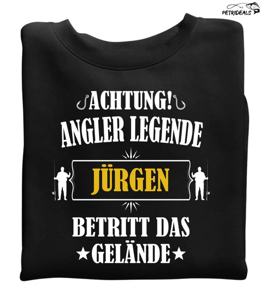 ACHTUNG ANGLER LEGENDE BETRITT DAS GELÄNDE - PERSONALISIERT - PULLOVER