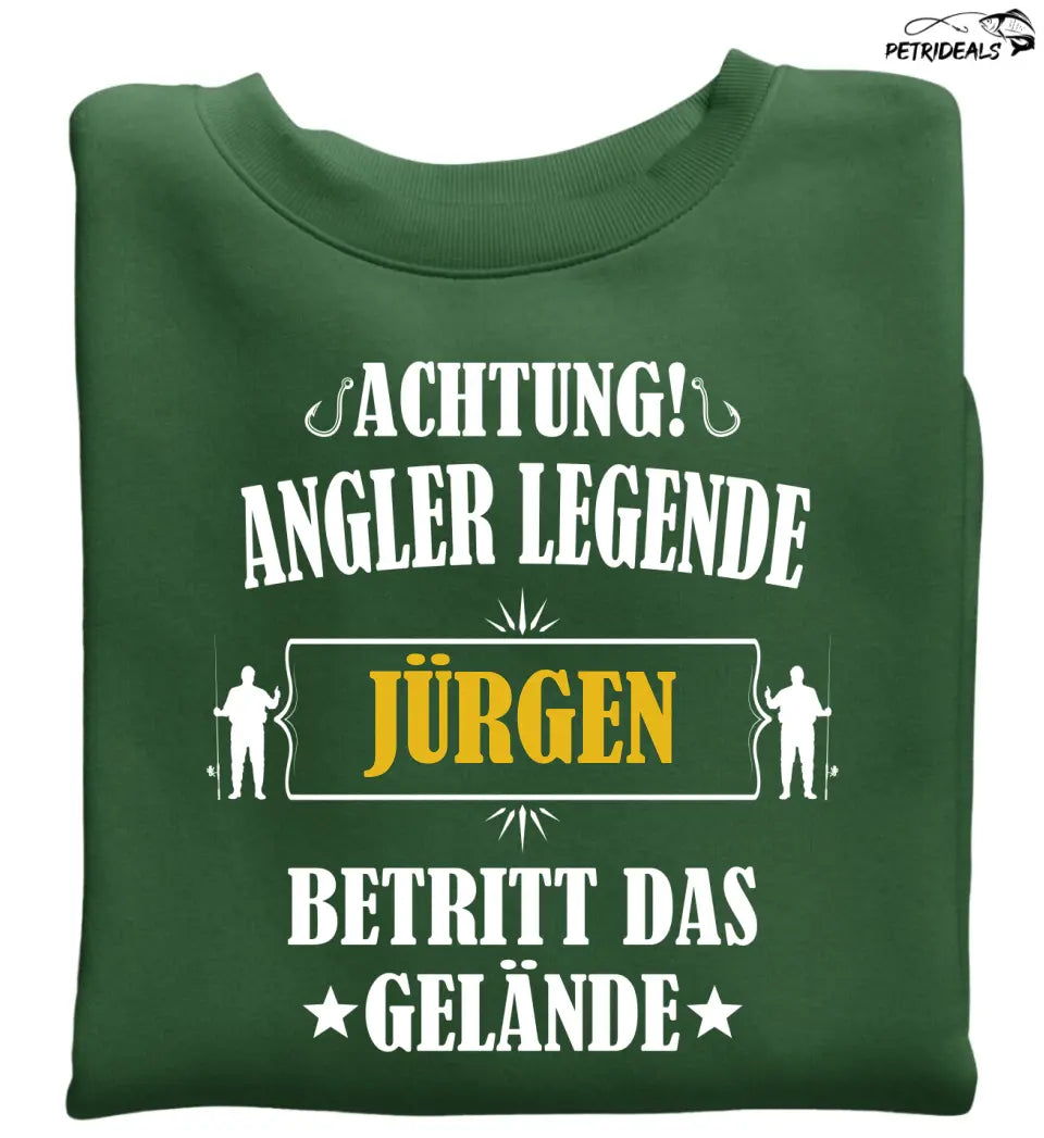 ACHTUNG ANGLER LEGENDE BETRITT DAS GELÄNDE - PERSONALISIERT - PULLOVER