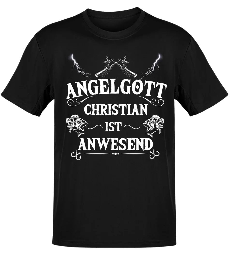 ANGELGOTT IST ANWESEND - T-SHIRT - PERSONALISIERT