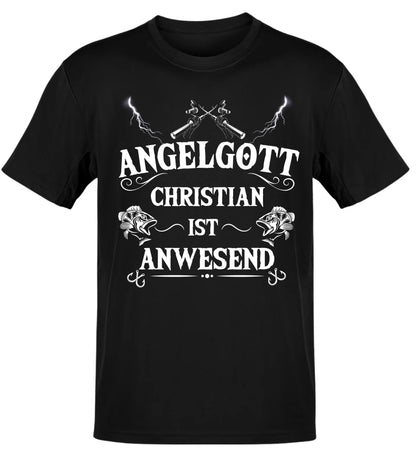 ANGELGOTT IST ANWESEND - T-SHIRT - PERSONALISIERT