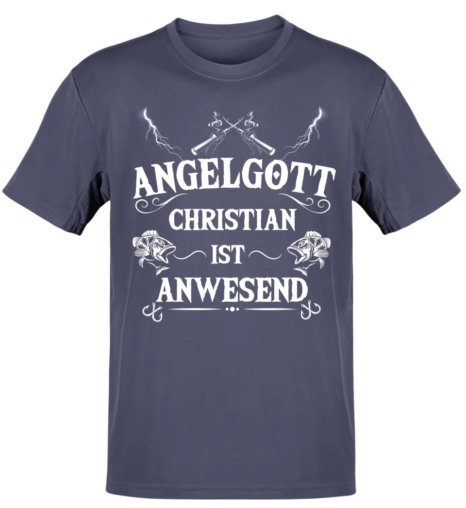 ANGELGOTT IST ANWESEND - T-SHIRT - PERSONALISIERT