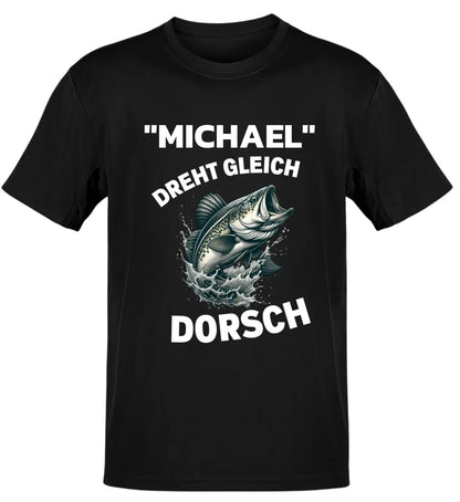 DREHT GLEICH DORSCH - T-SHIRT - PERSONALISIERT