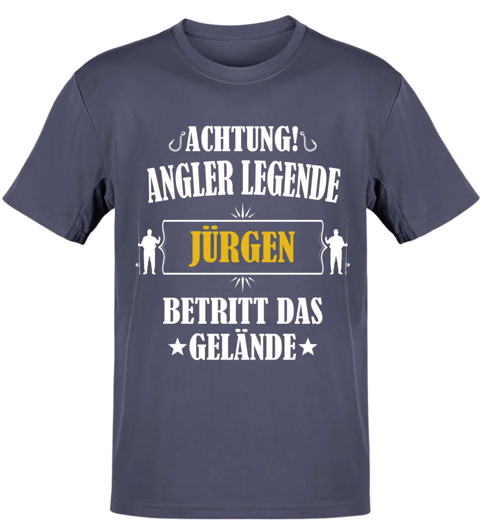 ACHTUNG ANGLER LEGENDE BETRITT DAS GELÄNDE - PERSONALISIERT - T-SHIRT