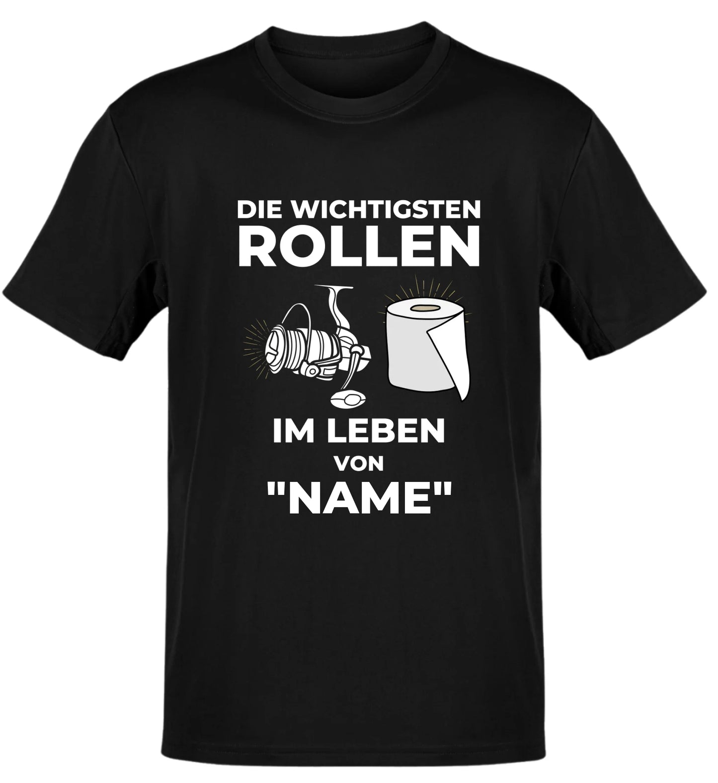 DIE WICHTIGSTEN ROLLEN IM LEBEN - T-Shirt - Personalisiert