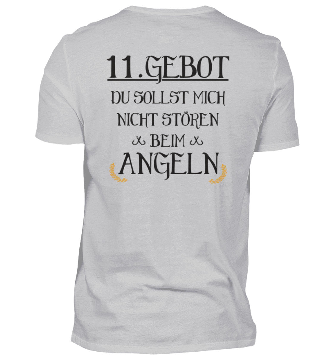11 GEBOT DU SOLLST MICH NICHT STÖREN BEIM ANGELN - RÜCKENDRUCK  - T-Shirt