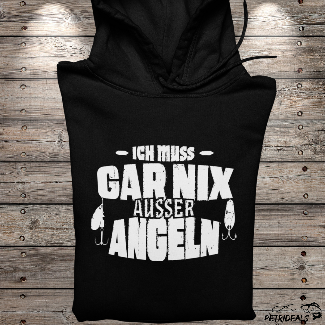 ICH MUSS GAR NIX AUSSER ANGELN  - Kapuzenpullover Hoodie Premium