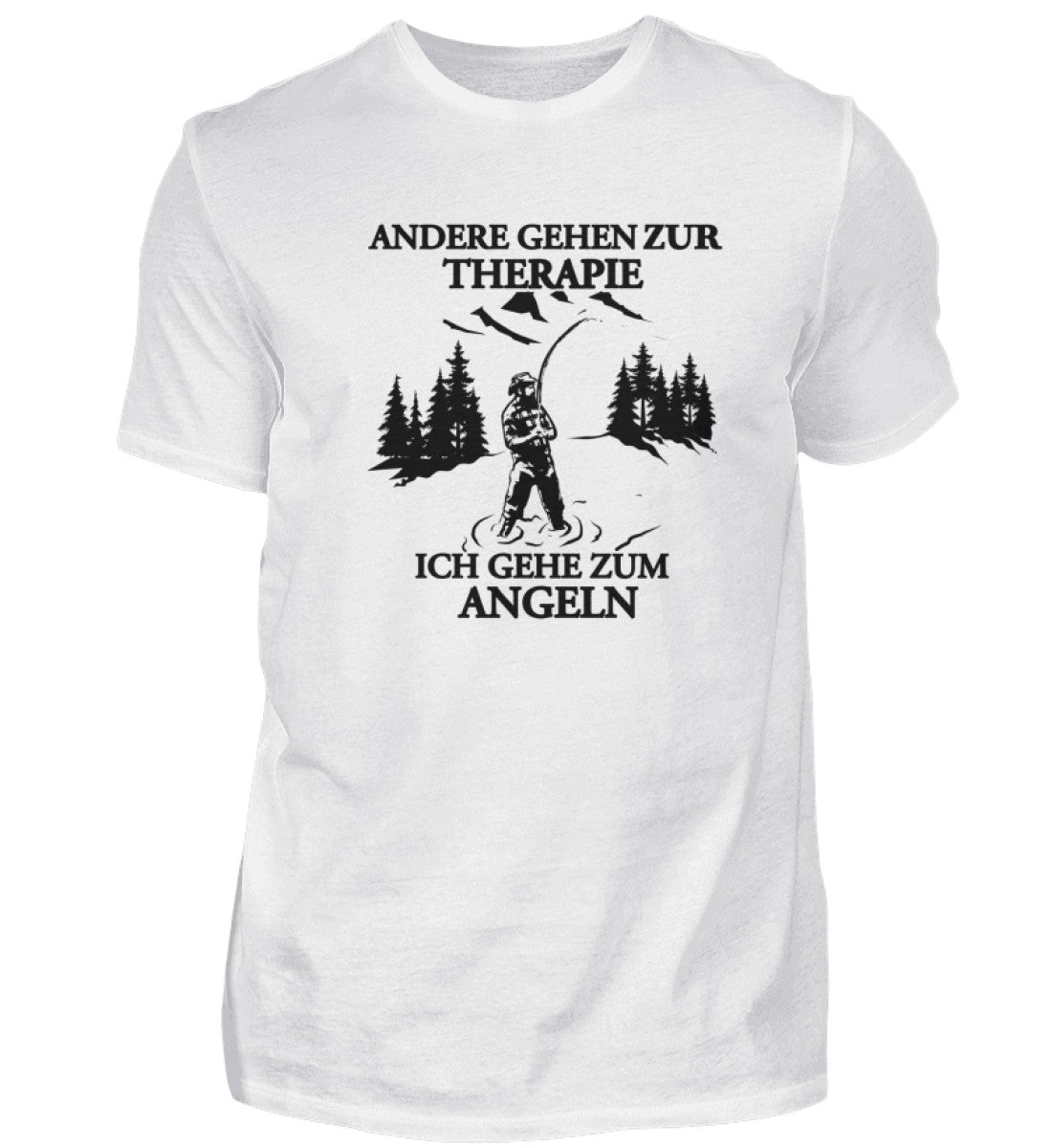 ANDERE GEHEN ZUR THERAPIE ICH GEHE ZUM ANGELN - T-SHIRT